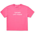 Women's Teacher Life is Good Short Sleeve Crusher Boxy Tee product image 1