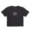 Women's Coffee Made Me Do It Short Sleeve Crusher Boxy Tee product image 1