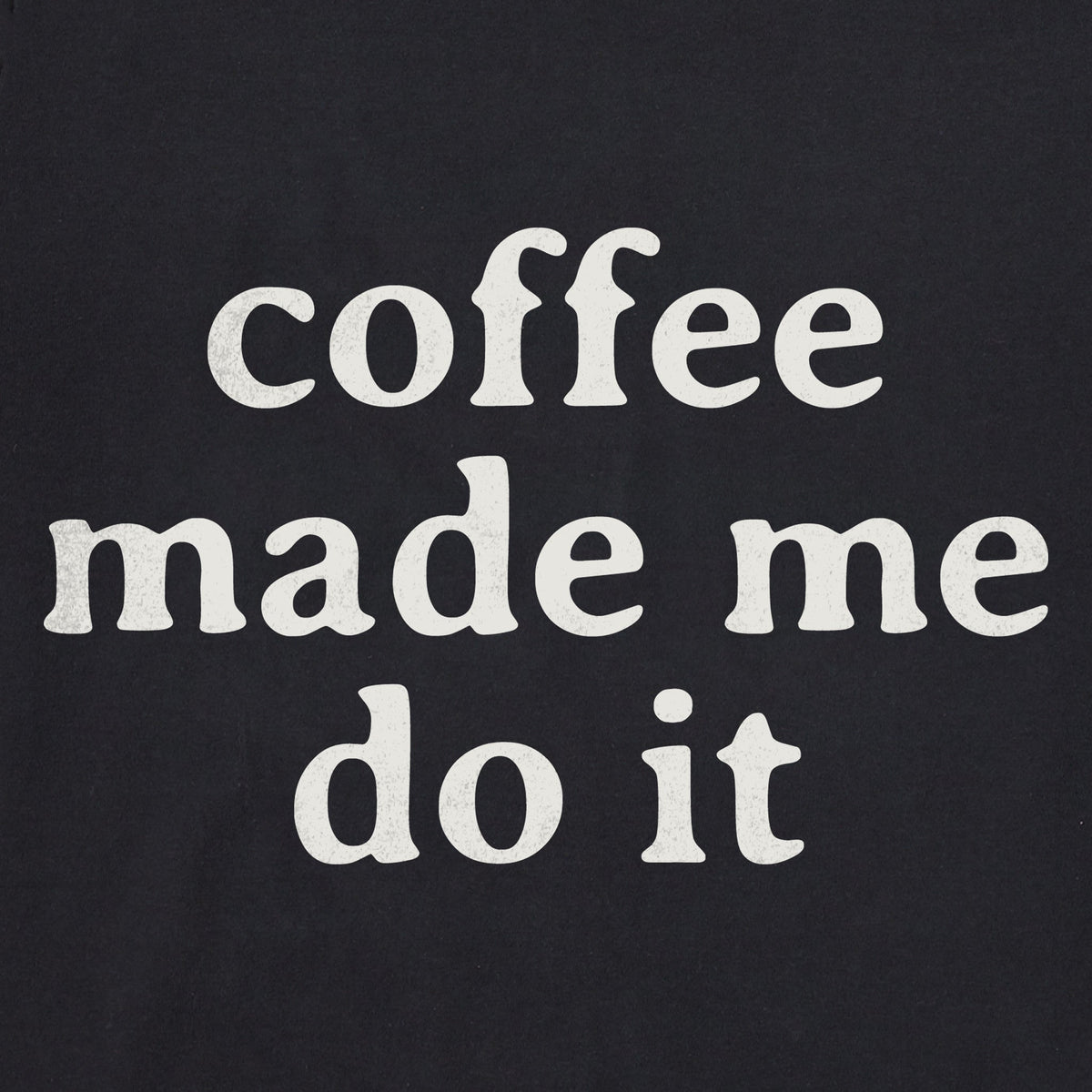 Women's Coffee Made Me Do It Short Sleeve Crusher Boxy Tee product image 2