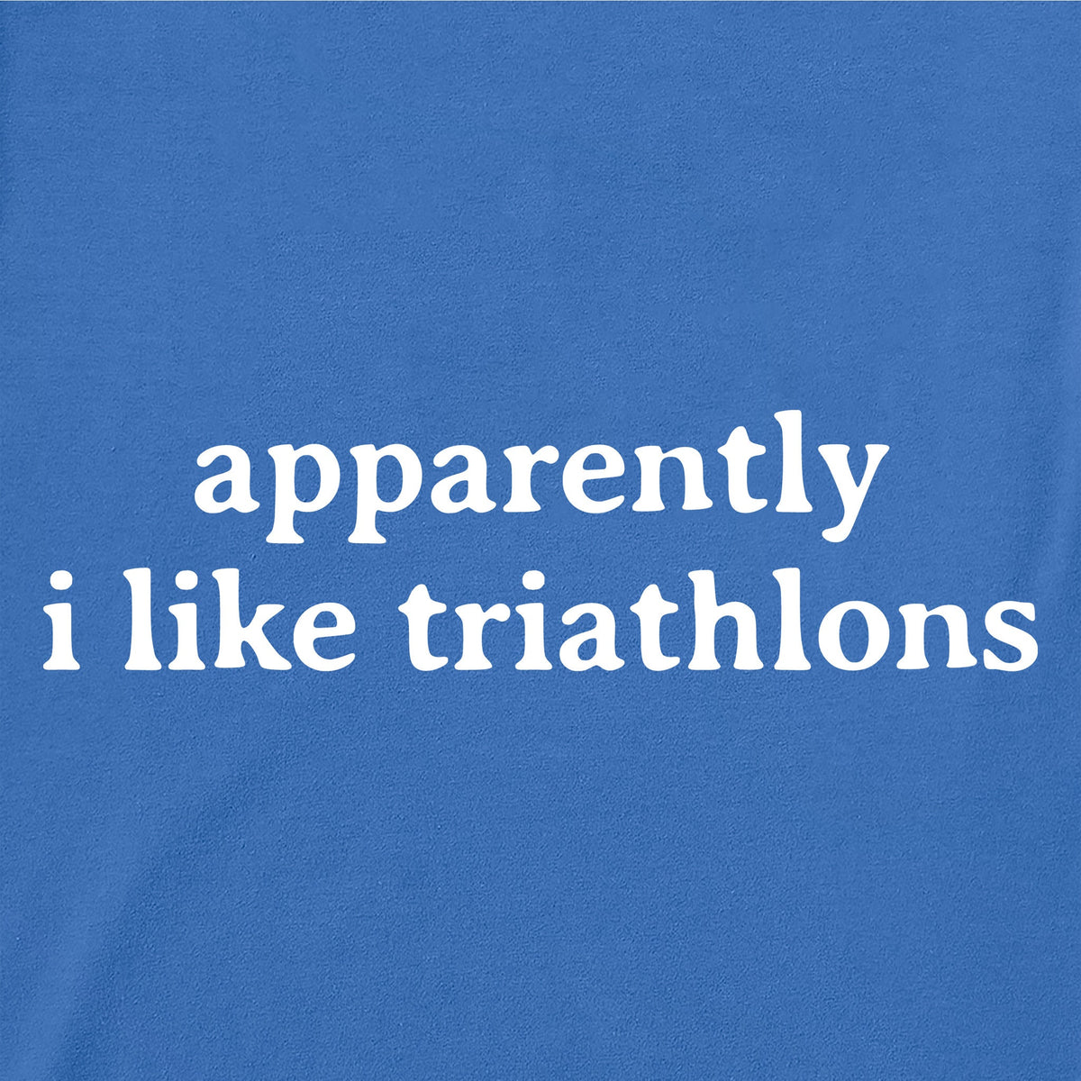Women's Apparently I Like Triathlons Short Sleeve Crusher product image 2
