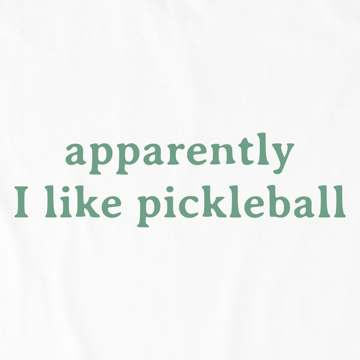 Women's Apparently I Like Pickleball Crusher-LITE Shrunken product image 2