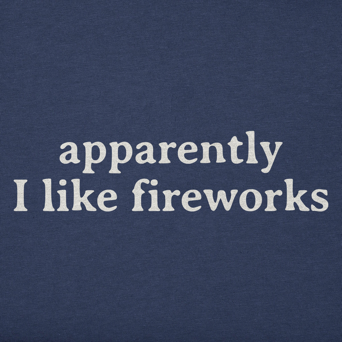 Women's Apparently I Like Fireworks Short Sleeve Crusher product image 2