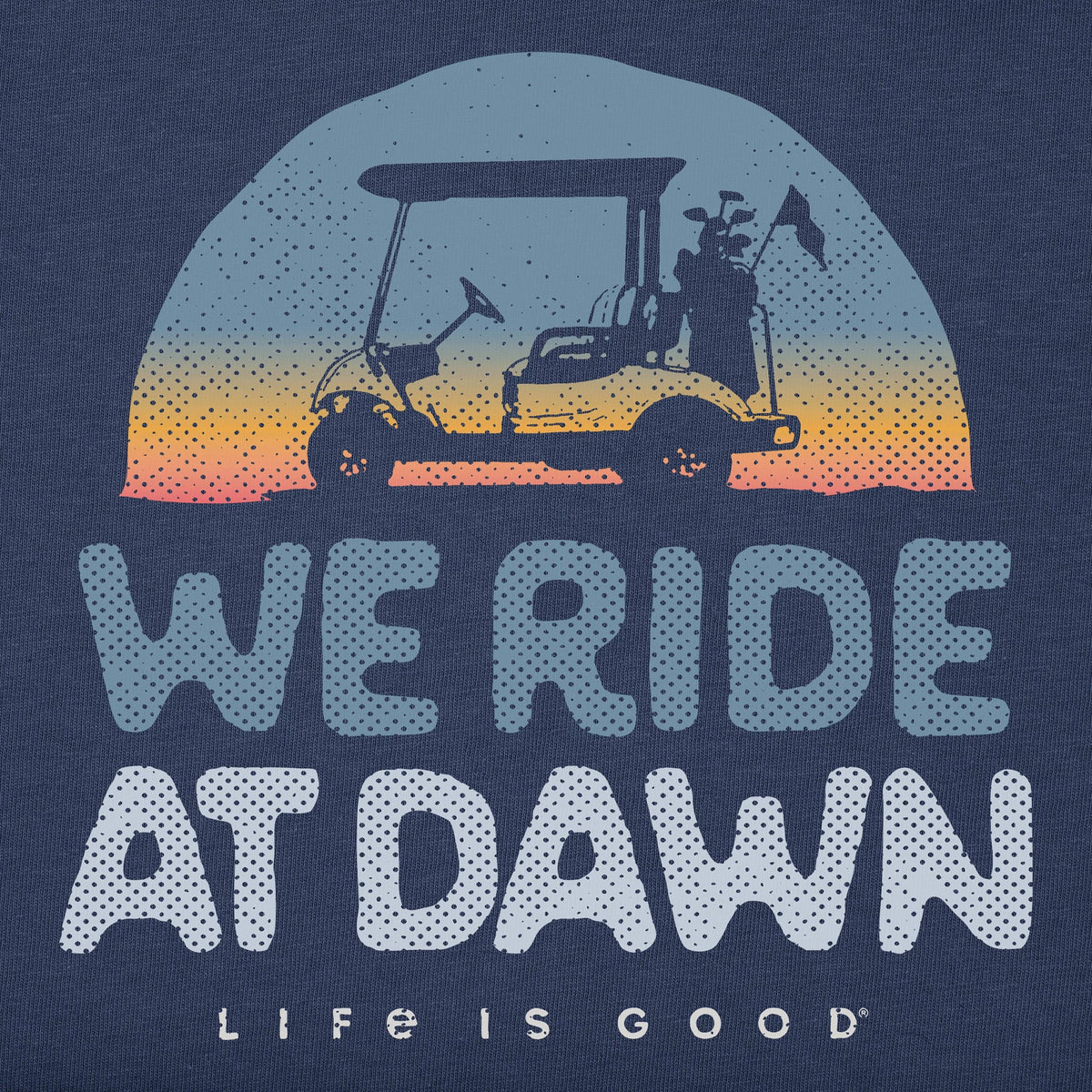 We Ride at Dawn Golf Cart