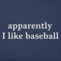 Apparently I like Baseball product image 1